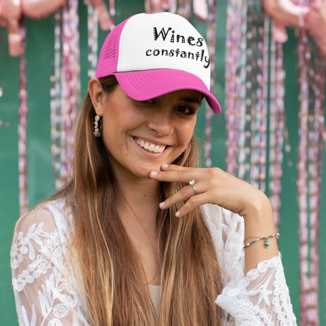 Funny wine quotes gifts cute bachelorette party  trucker hat (Wines constantly funny quote for an aficionado. Hot pink trucker hat for a bachelorette party.)