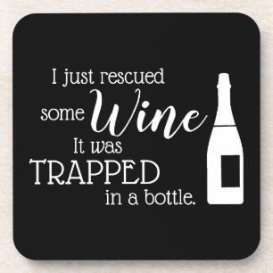 Funny Wine Saying Quote Rescued From Bottle Coaster