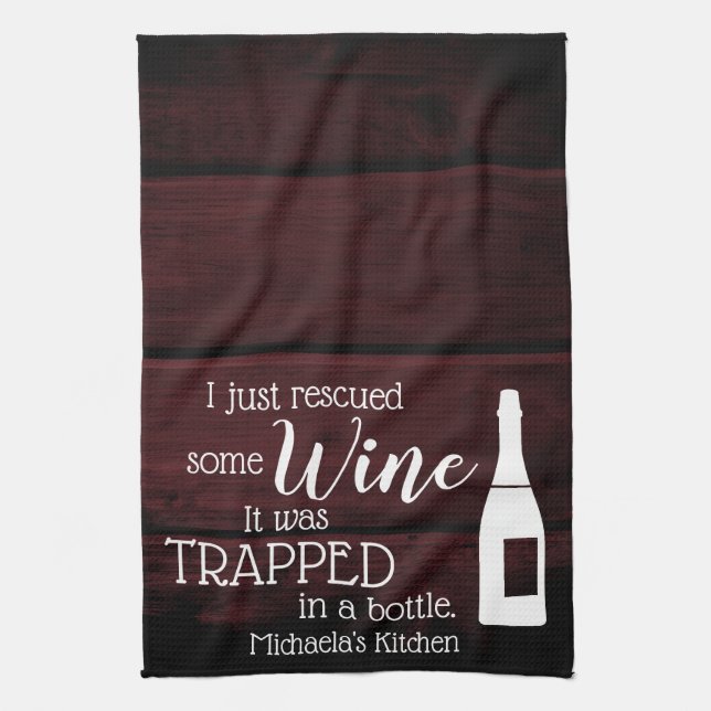 Funny Wine Saying Quote Rescued From Bottle Rustic Tea Towel (Vertical)