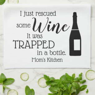 Funny Wine Saying Quote Rescued From Bottle Tea Towel