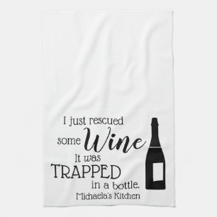 Funny Wine Saying Quote Rescued From Bottle Tea Towel