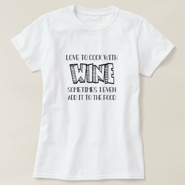 Funny Wine Shirt | Humourous Pun Wine Lover Gift (Design Front)