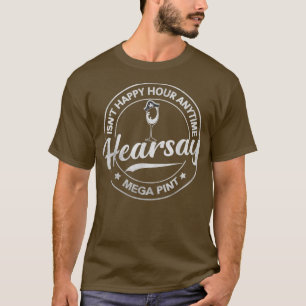 Funny Wine Trending Isnx27t Happy Hour Anytime Meg T-Shirt