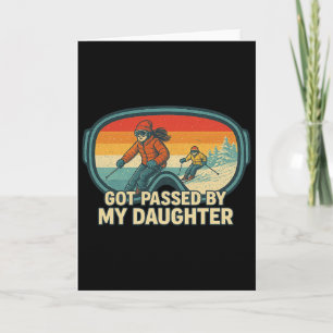 Funny Winter Sports I Got Ped By My Daughter Ski Card