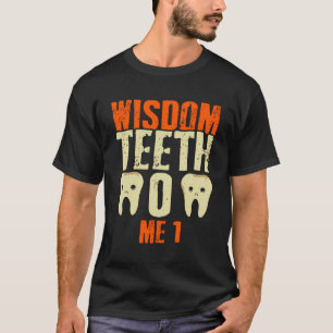 Funny Wisdom Tooth Wisdom Teeth Recovery T-Shirt