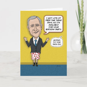 Funny Wishin' Accomplished Bush Birthday Card
