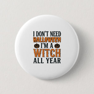 Funny Witch All Year Halloween Typography Design_1 6 Cm Round Badge
