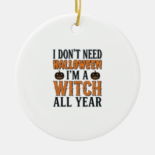 Funny Witch All Year Halloween Typography Design_1 Ceramic Tree Decoration