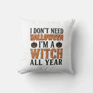 Funny Witch All Year Halloween Typography Design_1 Cushion