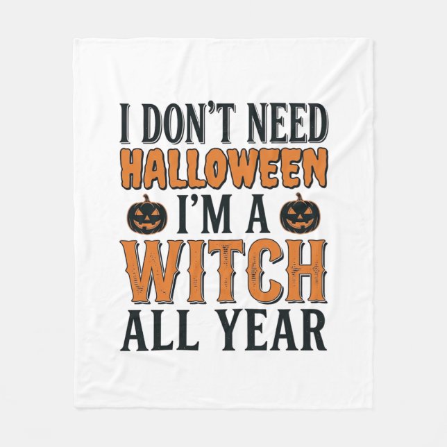 Funny Witch All Year Halloween Typography Design_1 Fleece Blanket (Front)