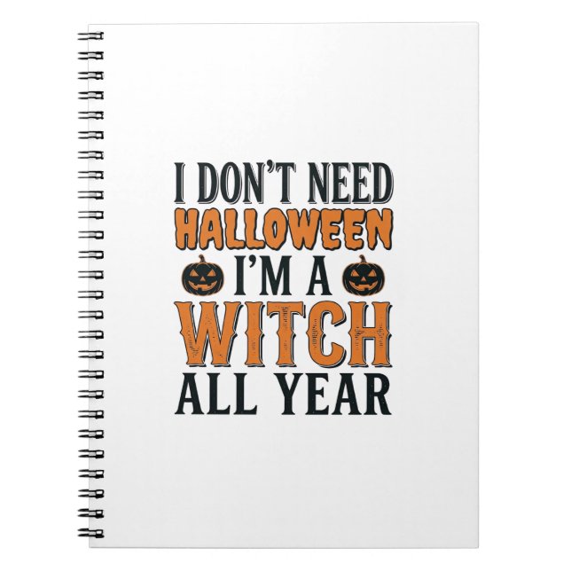 Funny Witch All Year Halloween Typography Design_1 Notebook (Front)