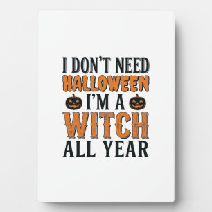 Funny Witch All Year Halloween Typography Design_1 Plaque