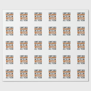 Funny Witch All Year Halloween Typography Design_1 Wrapping Paper