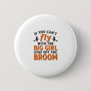 Funny Witch Broom Big Girl Halloween Shirt Design_ 6 Cm Round Badge