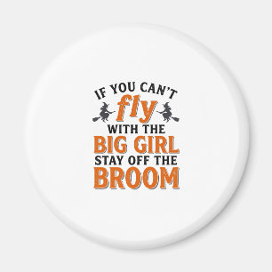 Funny Witch Broom Big Girl Halloween Shirt Design_ Magnet