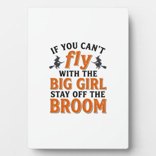 Funny Witch Broom Big Girl Halloween Shirt Design_ Plaque