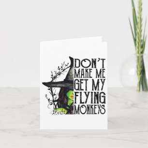 Funny Witch Halloween Don't Make Me Get My Flying  Card