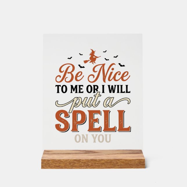 Funny Witch Spell Quote Halloween Vector Design_1 Acrylic Sign (Front)