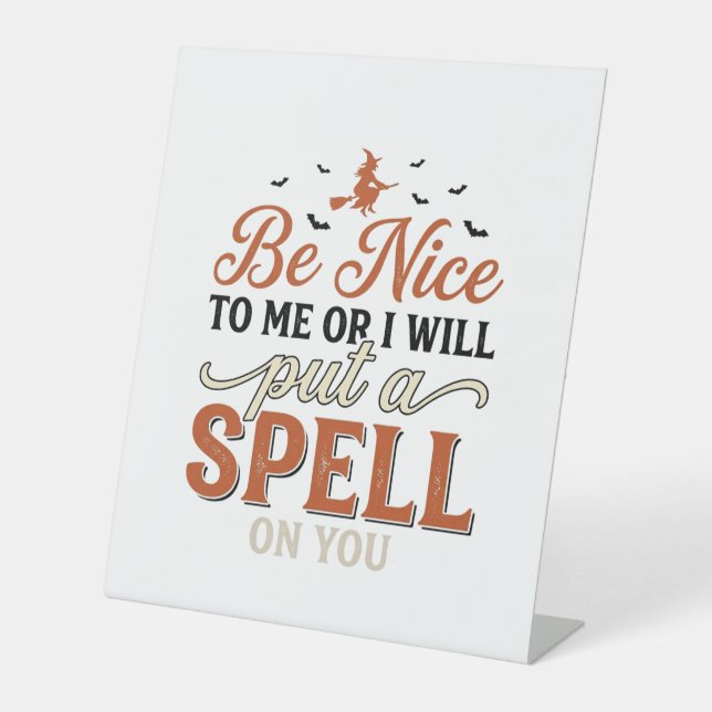 Funny Witch Spell Quote Halloween Vector Design_1 Pedestal Sign (Front)