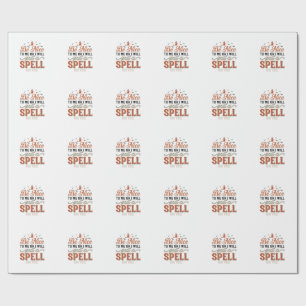 Funny Witch Spell Quote Halloween Vector Design_1 Wrapping Paper