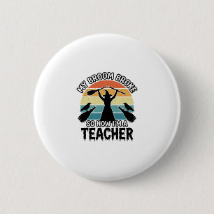 Funny Witch Teacher Broken Broom Halloween Design_ 6 Cm Round Badge