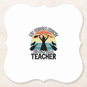 Funny Witch Teacher Broken Broom Halloween Design_ Paper Coaster