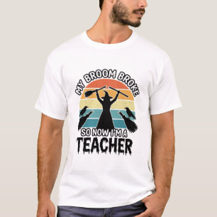 Funny Witch Teacher Broken Broom Halloween Design_ T-Shirt