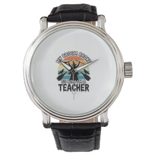 Funny Witch Teacher Broken Broom Halloween Design_ Watch