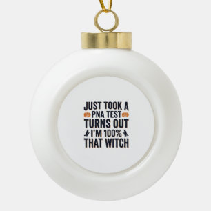 Funny Witch Test Halloween Quote Vector Design_1 Ceramic Ball Christmas Ornament