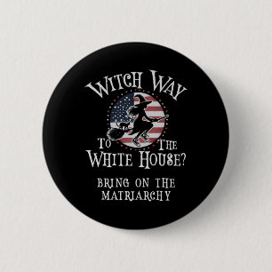 Funny Witch Way White House Kamala Harris Bring On 6 Cm Round Badge
