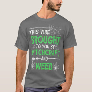 Funny Witchcraft Quote, Witchy Meme, Witch & Wicca T-Shirt