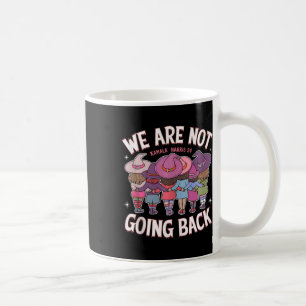 Funny Witches We Are Not Going Back Harris 47 Whei Coffee Mug