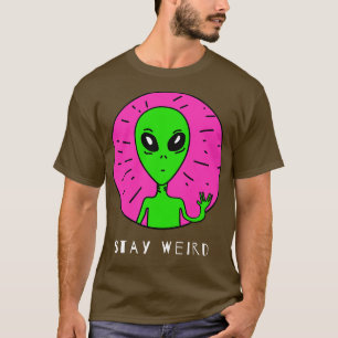 Funny With a Pose Stay Weird Gift T-Shirt