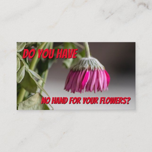 Funny withered flower florist expertise needed business card (Front)