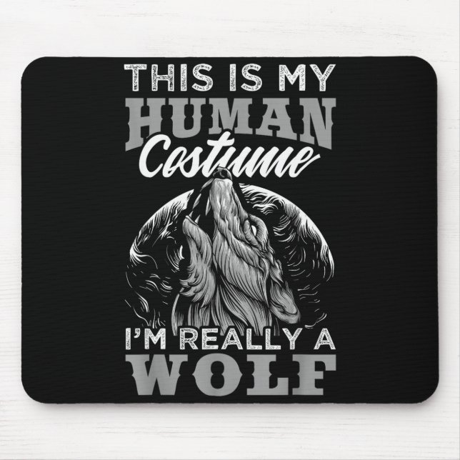 Funny Wolf Design Human Costume I'm A Wolf  Mouse Mat (Front)