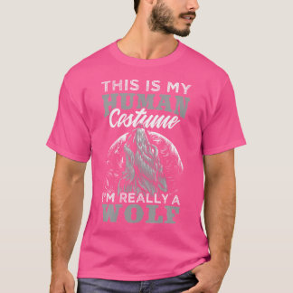 Funny Wolf Human I'M A Wolf T-Shirt
