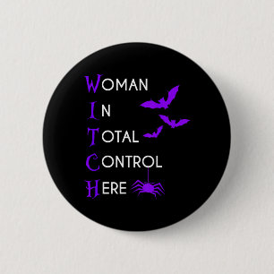 Funny Woman In Total Control Here Witch Halloween 6 Cm Round Badge