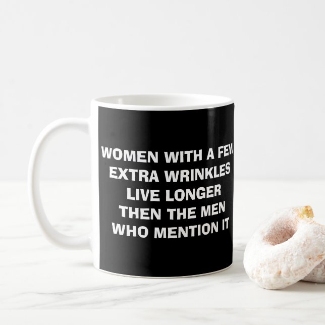 Funny Woman Saying Wrinkles Coffee Mug (With Donut)