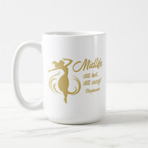 Funny Woman's Gold Midlife Still Hot 50th Birthday Coffee Mug