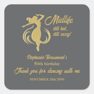 Funny Woman's Gold Midlife Still Hot 50th Birthday Square Sticker