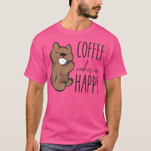 Funny Wombat Coffee Coffee Makes Me Happy T-Shirt