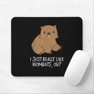Funny Wombats I Just Really Like Wombats Ok Funny  Mouse Mat