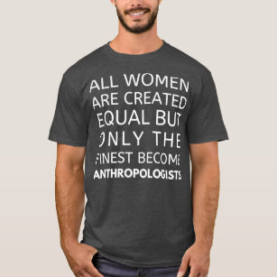 Funny Women Anthropologist Anthropology T-Shirt