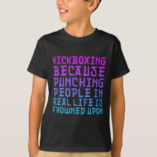 Funny Women Kickboxing Punching People Is Frowned T-Shirt