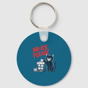 Funny Women No Ice Please Cat Meme Key Ring