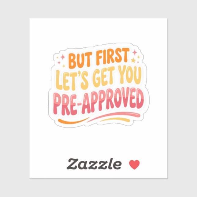 Funny Women’s But First Let’s Get You Pre-Approved (Sheet)