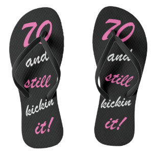 Funny Women's 70th Birthday Flip Flops