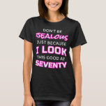 Funny Womens 70th Birthday Shirt - "Lookin' Good"<br><div class="desc">This 70th Birthday T Shirt is Perfect as a Birthday Gift for Mum on her Bday, or even on Mother's Day! Or, if you're feeling a little extra fiesty, buy a shirt for yourself and let the world know that you've aged like a fine wine! Celebrate the awesome seventies in...</div>