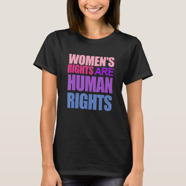 Funny WOMEN'S RIGHTS ARE HUMAN RIGHTS T-Shirt (Front)