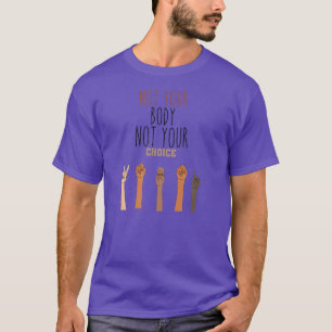 Funny Womens Rights Quote Pro Choice Cool Womens R T-Shirt